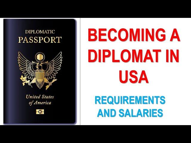 STEPS TO BECOME A DIPLOMAT IN USA: Requirements and Salaries for Foreign Service Officers