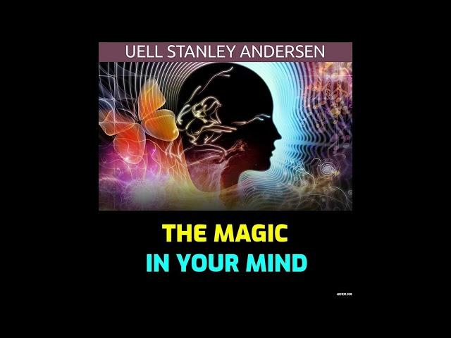 THE MAGIC IN YOUR MIND - FULL 8 Hours Audiobook by Uell Stanley Andersen