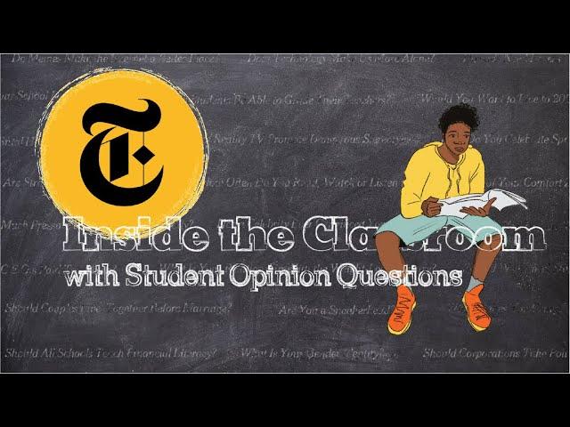 Inside the Classroom with Student Opinion Questions