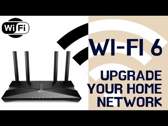 Wi-Fi 6  Upgrade your home network right now.