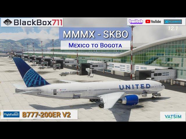 XP12.1 FlightFactor B777-200 | Mexico/MMMX to Bogota/SKBO