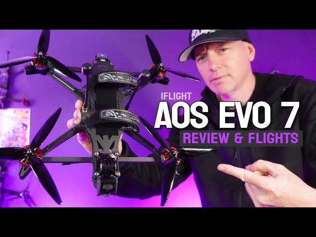 2024 MOST Durable 7" - iFlight AOS 7 EVO Long Range Fpv Drone