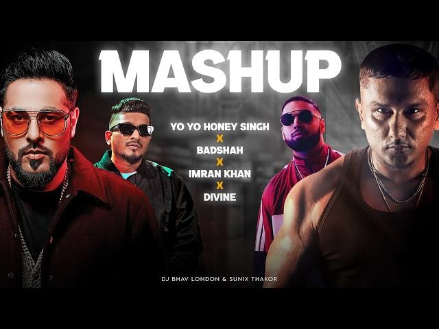 Yo Yo Honey Singh x Badshah x Imran Khan x Divine Mashup  | @DJBhavLondon x Sunix Thakor