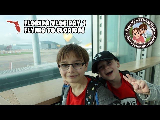 Flying to Florida! | Day 01 | Tiger Tom and Wild Will