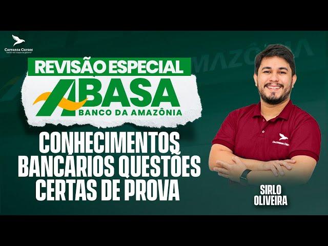 BASA - Conhecimentos Bancários - Questões Certas de Prova - Prof. Sirlo Oliveira