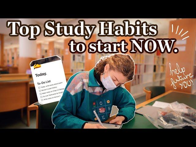 5 study habits you should start now to help Future You