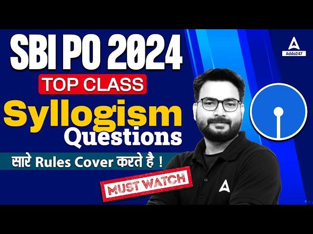 SBI PO Reasoning | Top Syllogism Questions for SBI PO 2024 | By Saurav Singh