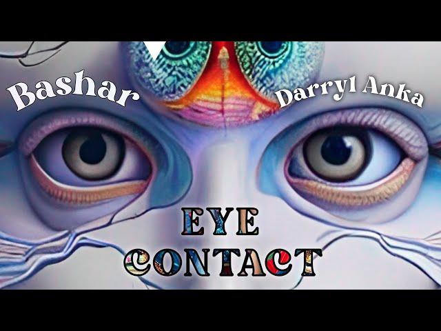 Eye Contact: Bashar Explains the Spiritual Significance