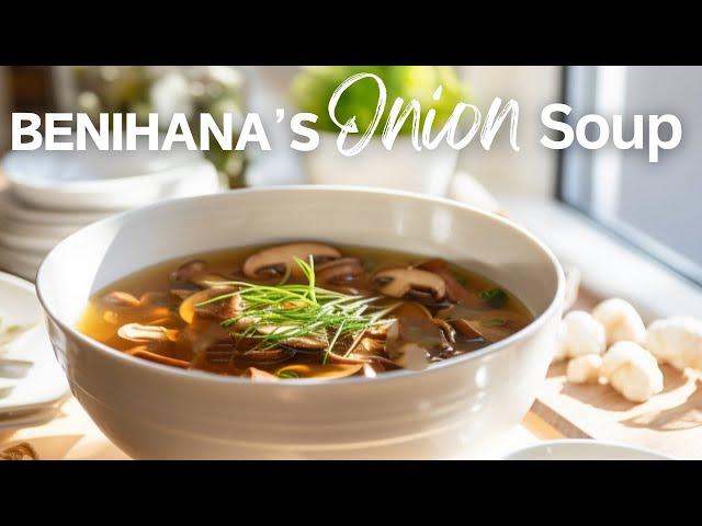 How to make BENIHANA'S | Onion Soup