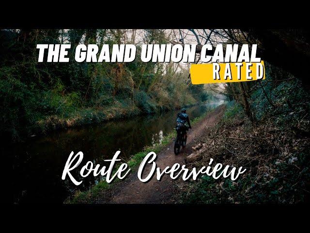 BIKEPACKING ROUTE OVERVIEW - THE GRAND UNION CANAL +gpx