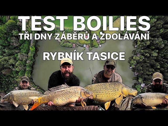 TEST BOILIES - TŘI DNY ZÁBĚRŮ A ZDOLÁVÁNÍ - RYBNÍK TASICE - TOUR COMMERCIAL - TEST KRMÍTKO X BOILIES