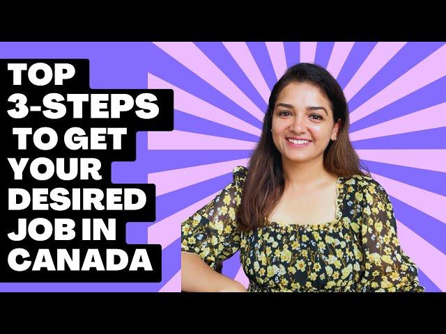 Must use 3-steps to get your desired job in Canada | Canada job hunt - Part 2