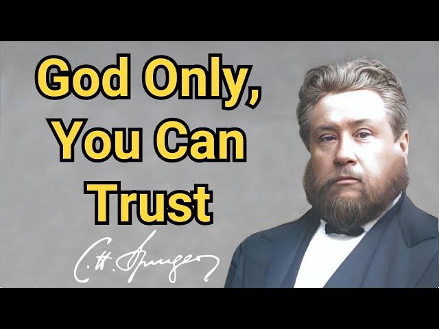 God Only, You Can Trust | Charles Spurgeon | Devotional | Updated | "Faith's Checkbook"