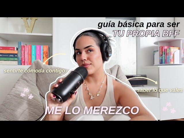 Me lo merezco: Guía básica para ser tu propia bff  sentirte cómoda contigo, saber lo que vales -48