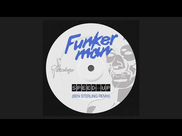 Funkerman - Speed Up (Ben Sterling Remix)