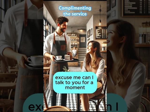 Complimenting the Service at the Café | How to Compliment Service in English #shorts #speakenglish