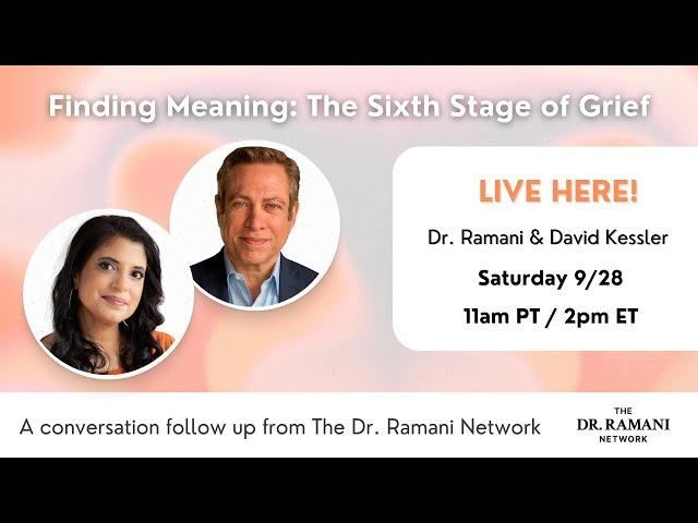 Dr. Ramani & David Kessler Live!