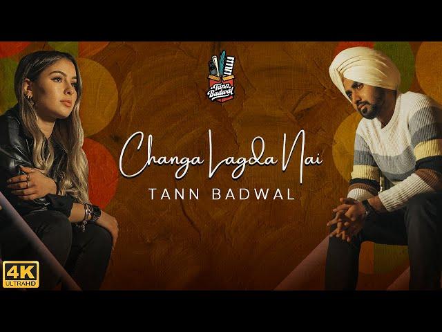 CHANGA LAGDA NAI (Official Video) - Tann Badwal - Sad Song Punjabi - PORTUGAL