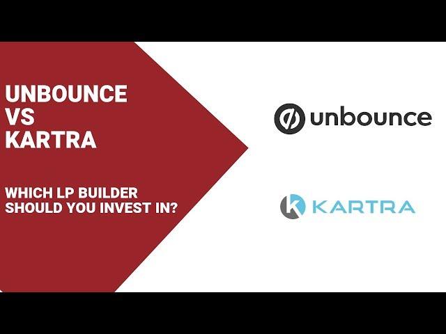 Unbounce Vs Kartra : Which One Should You Invest In?