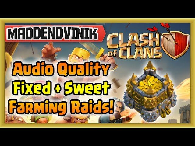 Clash of Clans - Audio Quality Fixed & Sweet Farming Raids! (Gameplay Commentary)