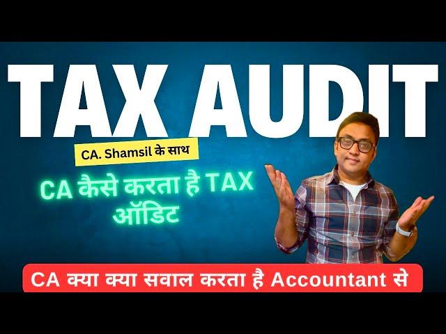 CA कैसे करता है Tax Audit ?? Tax Audit Check List |  Form 3cb 3cd