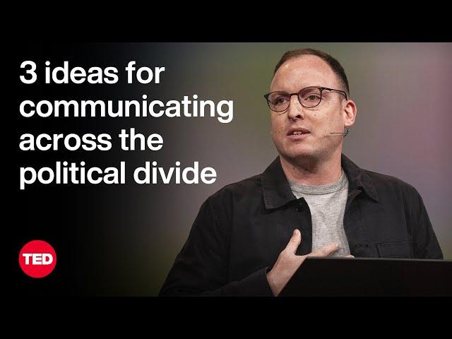 3 Ideas for Communicating Across the Political Divide | Isaac Saul | TED