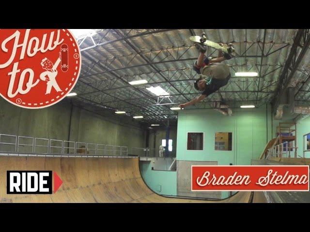 How-To Skateboarding: McTwist with Braden Stelma