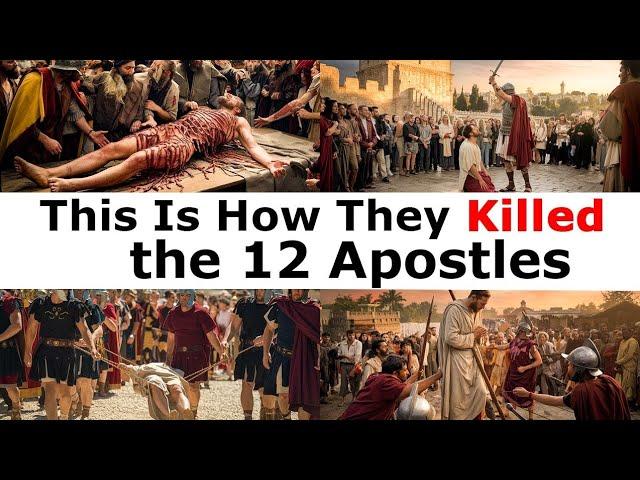 The Tragic End of the 12 Apostles of Jesus