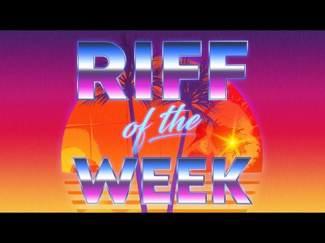 RIFF OF THE WEEK (Intro)