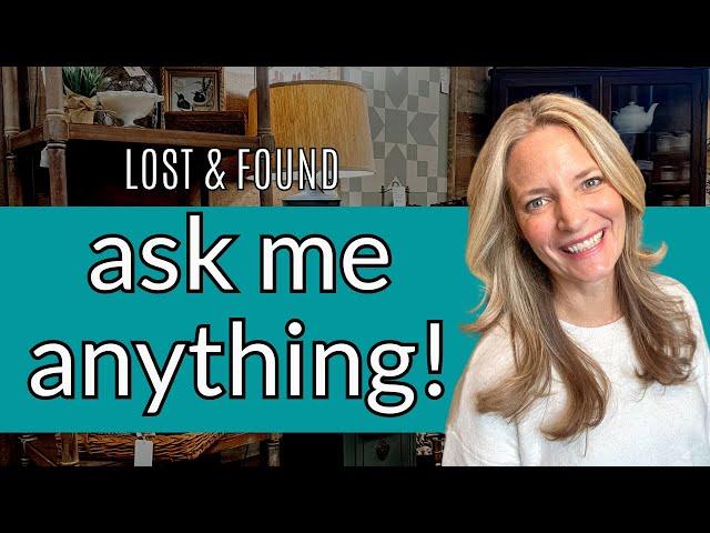 You asked the questions and I answered! Antique booth tips, how to run an online store, and more!