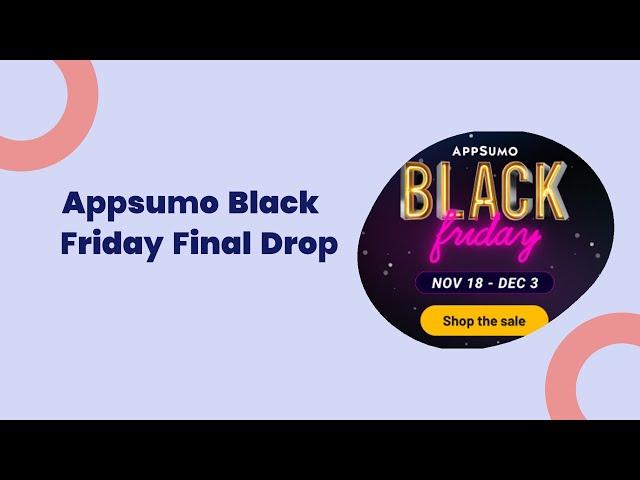 Appsumo Black Friday | Final drops life time deals