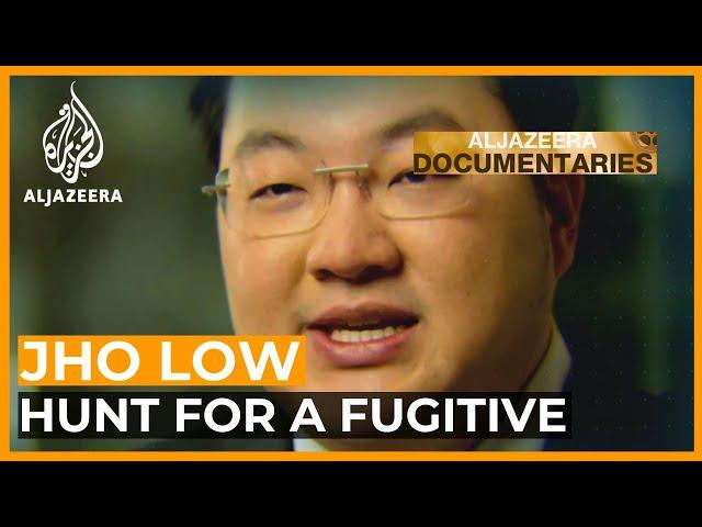 Jho Low: Hunt for a Fugitive (Part 2) | Featured Documentary