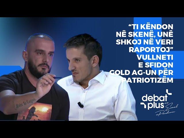 “Ti këndon në skenë, unë shkoj në veri raportoj” Vullneti e sfidon Gold Ag-un për patriotizëm