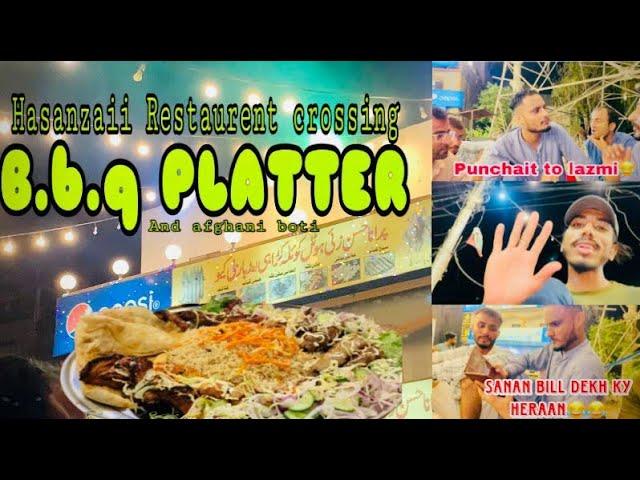 B.B.Q PLATTER ||Hasanzai restaurant with friends || Korangi crossing