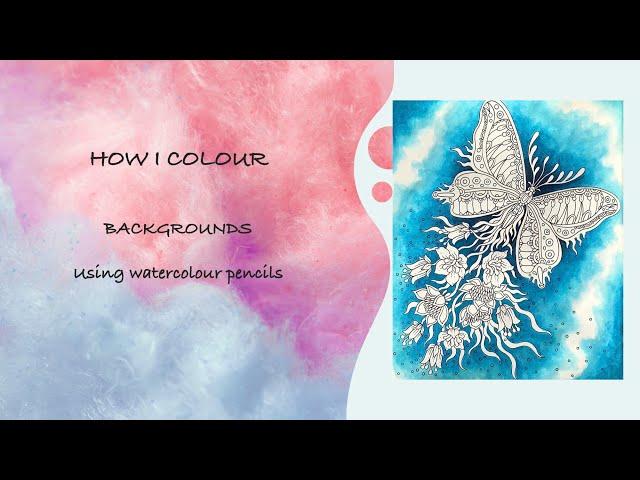 HOW I COLOUR – BACKGROUNDS IN COLOURING BOOKS | Using Watercolour Pencils | Adult Colouring