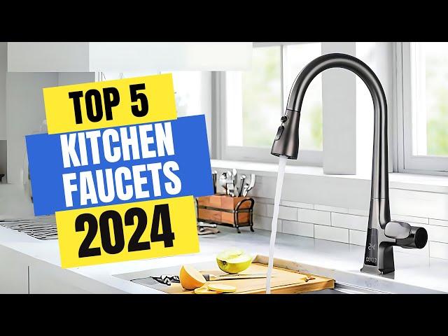 Best Kitchen Faucets 2024 | Which Kitchen Faucet Should You Buy in 2024?