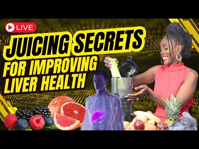 (LIVE) Juicing Secrets for Improving Your Liver