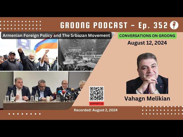 Vahagn Melikian - Armenian Foreign Policy and The Srbazan Movement | Ep 352, Aug 12, 2024