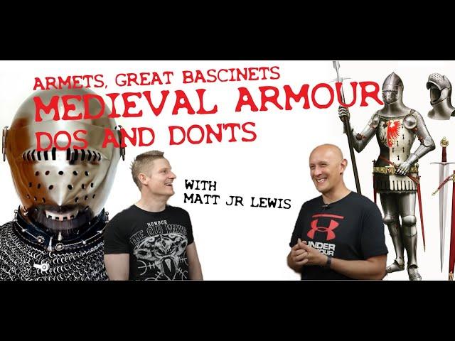 Medieval Armor Reproduction Advice Dos & Don'ts + Armets & Great Bascinets