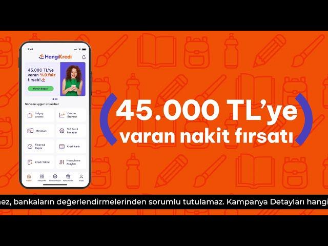 HangiKredi'de faizsiz 45.000 TL nakit fırsatı var. 