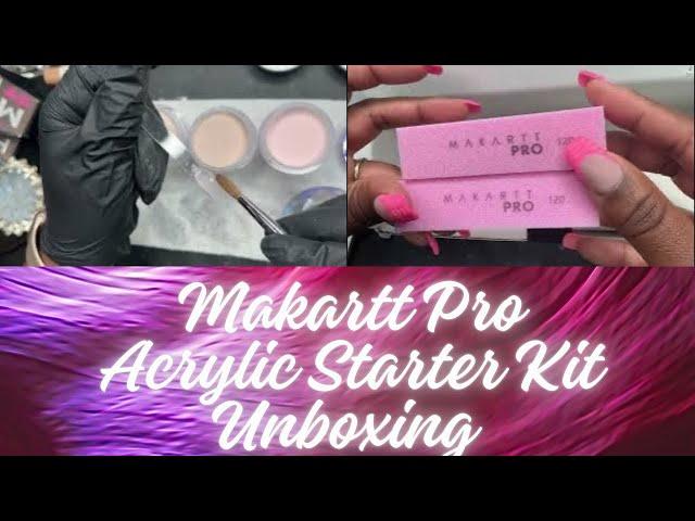 Unboxing Makartt Pro  Ultimate Starter  Acrylic Kit | Nail Haul