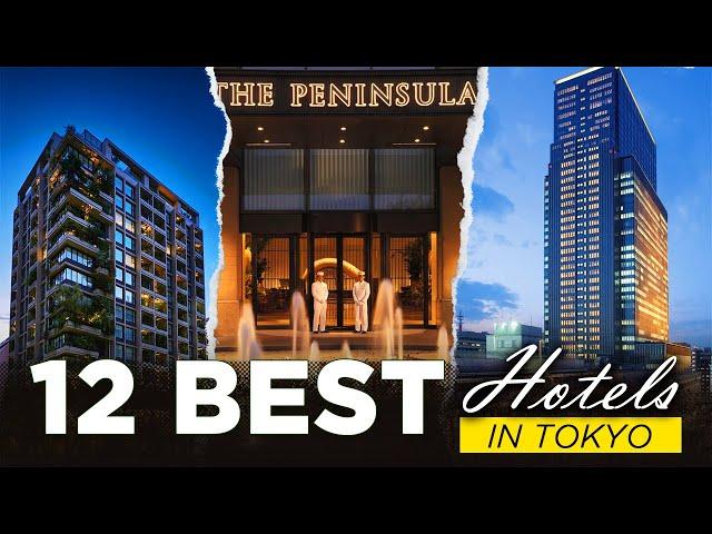 12 Best Hotels in Tokyo | Where to Stay in Tokyo