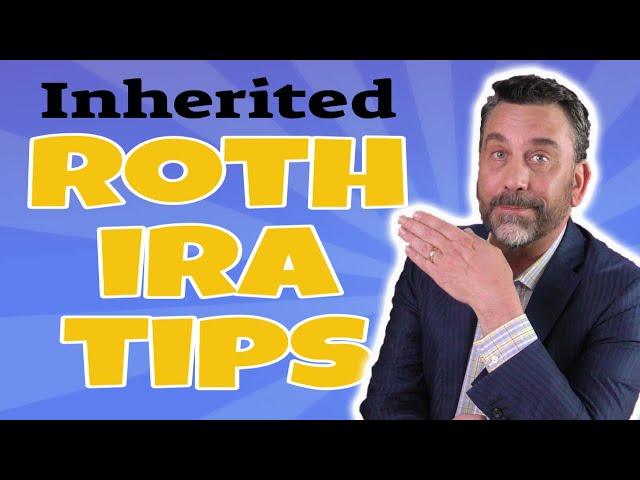 Inherited Roth IRA tips