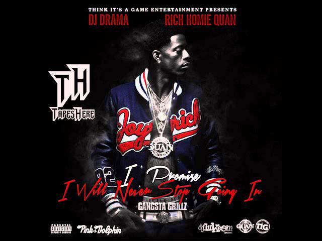 Rich Homie Quan - Blah Blah Blah [I Promise I Will Never Stop Going In]