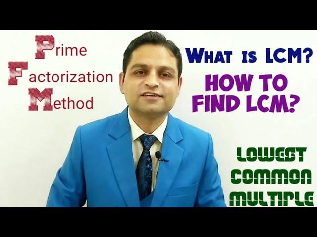 LCM - Lowest Common Multiple - Concept Explanation & Find LCM by Prime Factorization Method