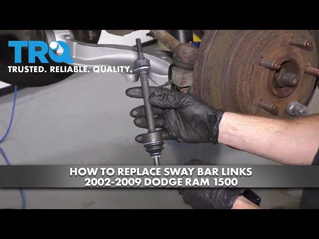 How to Replace Sway Bar Links 2002-09 Dodge RAM 1500