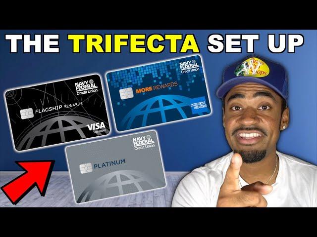 The Navy Federal Trifecta Credit Card Set Up That You Need!