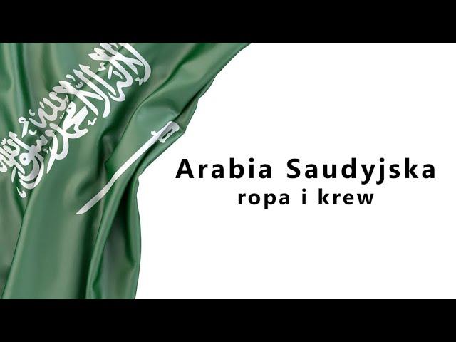 Arabia Saudyjska – ropa i krew