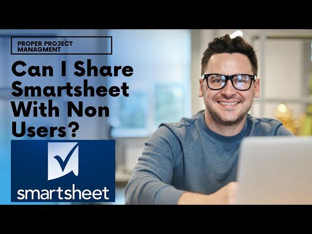 Can I Share Smartsheet With Non Users?