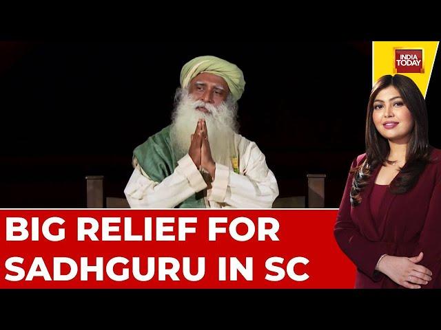 Big Relief For Sadhguru, Supreme Court Stops Action Against Isha Foundation Amidst Controversy